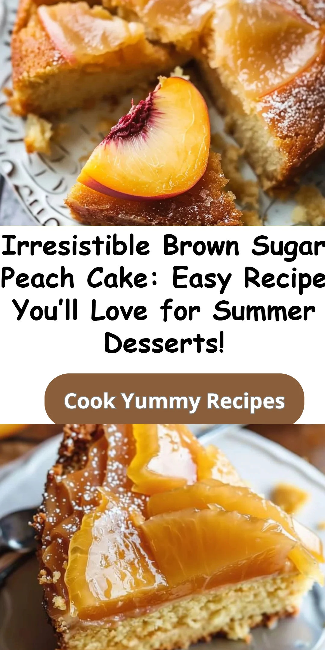 Brown Sugar Peach Cake Easy Moist Dessert for Busy Moms
