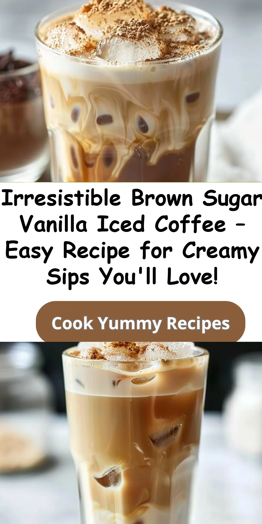 Brown Sugar Vanilla Iced Coffee Easy Creamy Recipe