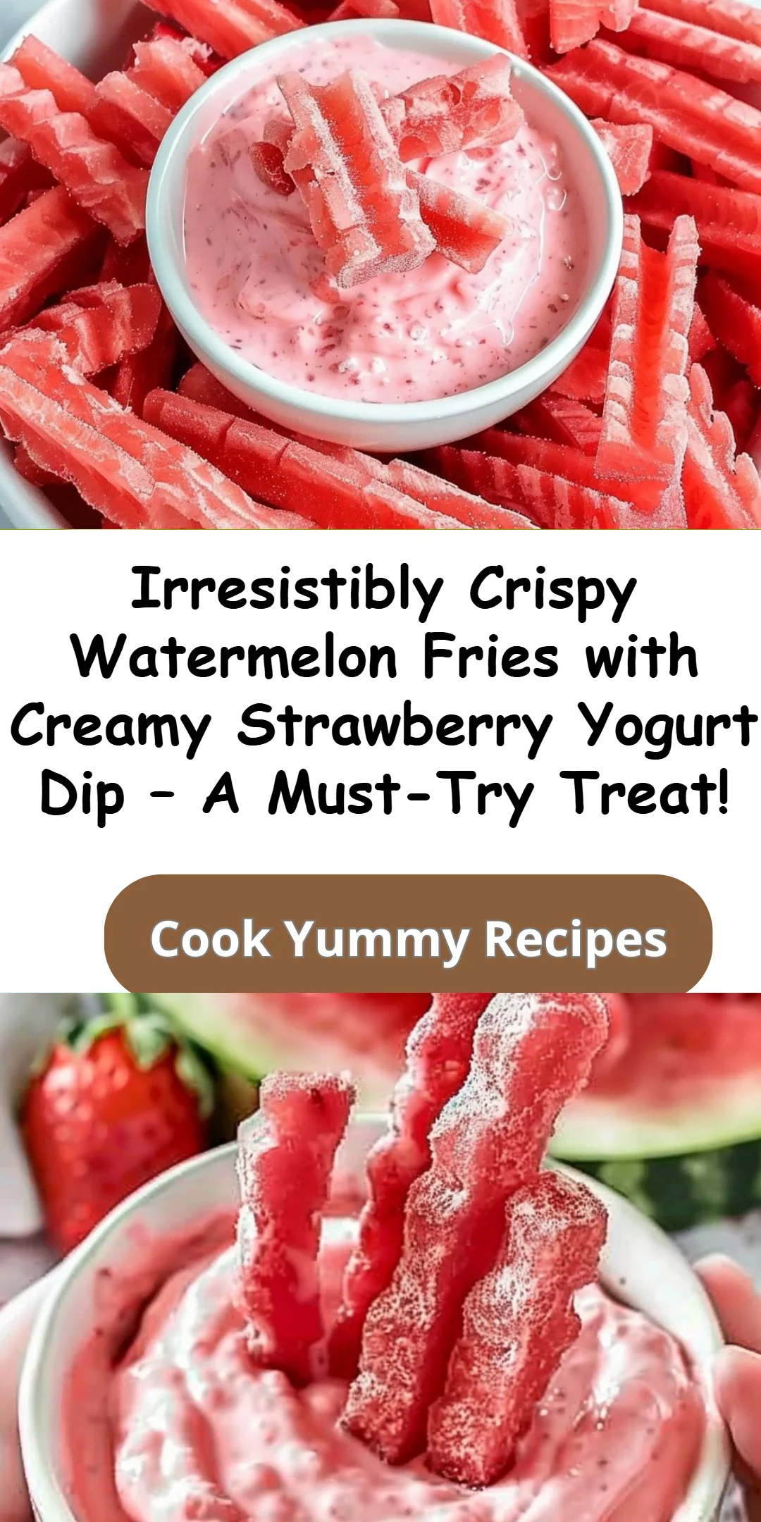 Watermelon Fries with Strawberry Yogurt Dip Recipe